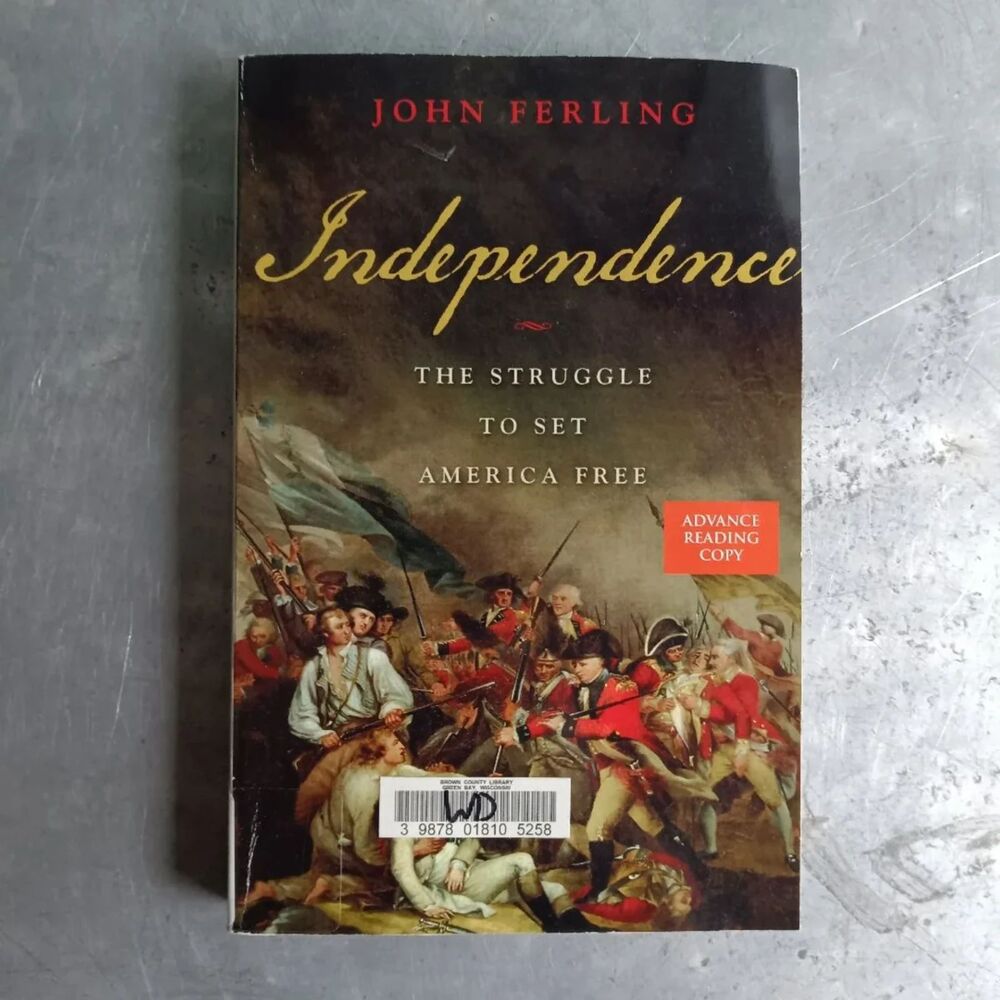 Independence: The Struggle to Set America Free By John Ferling Paperback Book